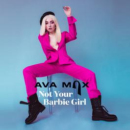 Not Your Barbie Girl 2018 Ava Max Not Your Barbie Girl 2018 Ava Max