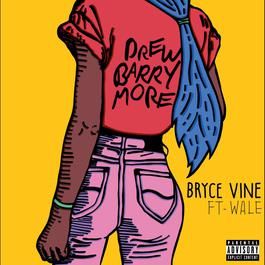Drew Barrymore (feat. Wale) 2018 Bryce Vine; Wale Drew Barrymore (feat. Wale) 2018 Bryce Vine; Wale