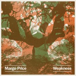 Weakness 2017 Margo Price Weakness 2017 Margo Price