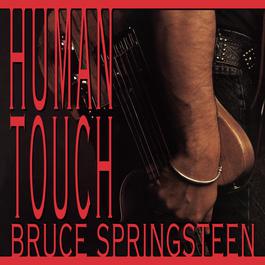 Human Touch 1992 Bruce Springsteen Human Touch 1992 Bruce Springsteen