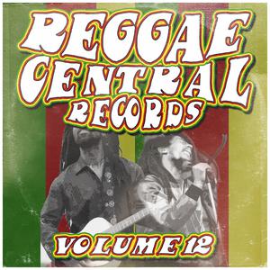 Reggae Central Records, Vol. 12 dari Various Artists