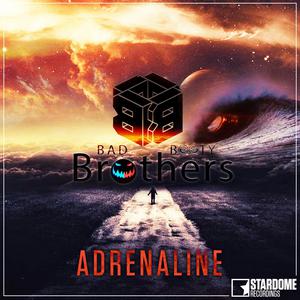 Dengarkan Adrenaline lagu dari Bad Booty Brothers dengan lirik