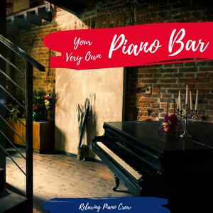 Your Very Own Piano Bar - Funky Piano for Study, Work or Relaxation dari Relaxing Piano Crew