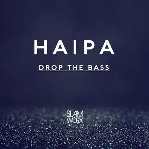 Drop the Bass dari Haipa