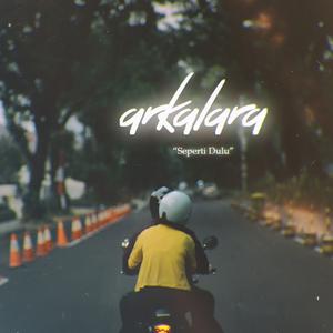 Dengarkan Seperti Dulu lagu dari Arkalara dengan lirik