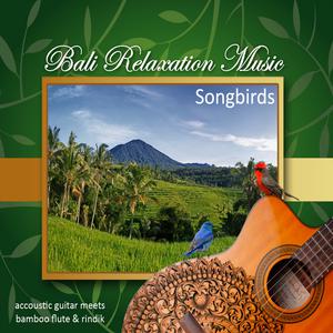 Songbirds - Bali Relaxation Music dari Gusti Sudarsana