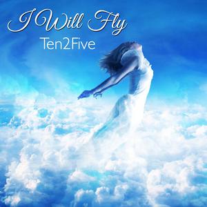 Dengarkan I Will Fly (Demo Version) lagu dari Ten2Five dengan lirik