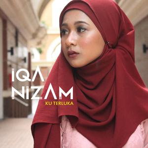 Dengarkan Ku Terluka lagu dari Iqa Nizam dengan lirik