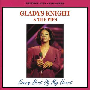 Every Beat Of My Heart dari Gladys Knight