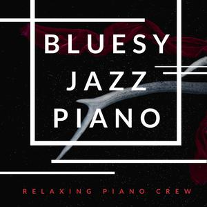 Bluesy Jazz Piano dari Relaxing Piano Crew
