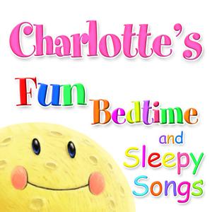 Fun Bedtime and Sleepy Songs For Charlotte dari Ingrid DuMosch