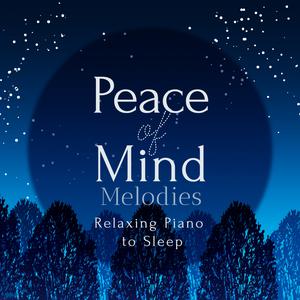 Peace of Mind Melodies - Relaxing Piano to Sleep dari Relaxing BGM Project
