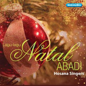 Lagu Lagu Natal Abadi dari Hosana Singers