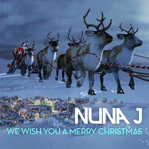 Dengarkan We Wish You a Merry Christmas lagu dari Nuna J dengan lirik