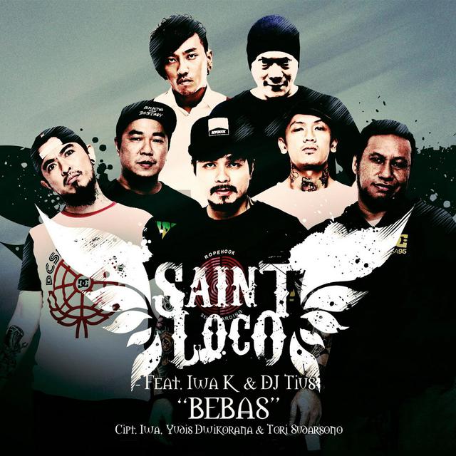 Download Lagu Bebas Feat. Iwa K &amp; Dj Tius oleh Saint Loco