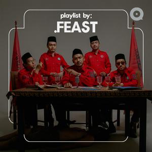 Playlist by: .Feast