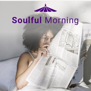 Soulful Morning