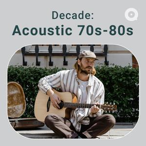 Decade: Acoustic 70-80s