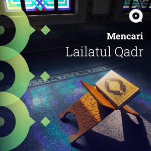 Mencari Lailatul Qadr