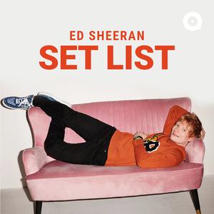 Ed Sheeran Set List