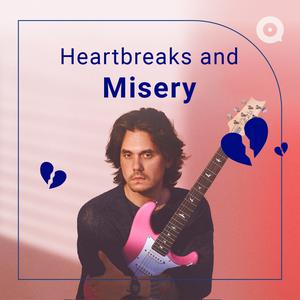 Heartbreaks and Misery