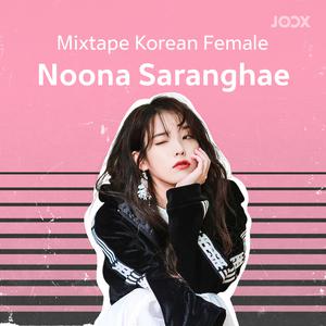 Mixtape Korean Female: Noona Saranghae!