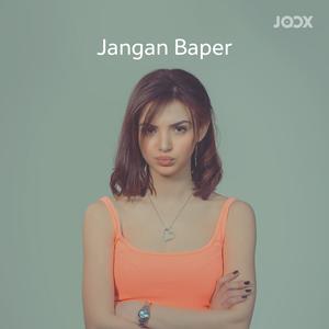 Jangan Baper