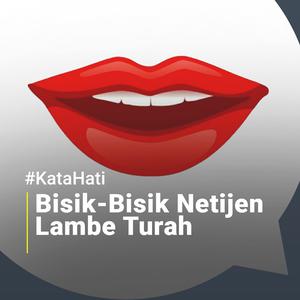 #KataHati Lambe Turah