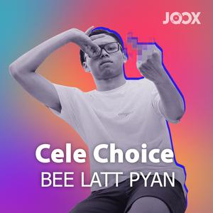 Cele Choice from Bee Latt Pyan
