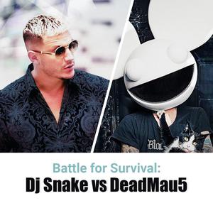 Battle For Survival: Dj Snake vs Dead Mau5