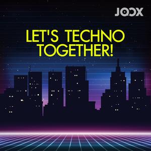 Let's TECHNO together!
