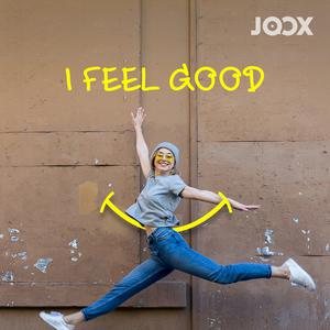 I feel good