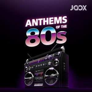 Anthems Of The 80's