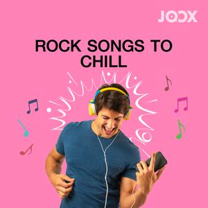 Rock Songs To Chill