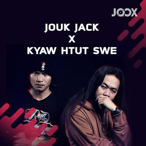 Jouk Jack & Kyaw Htut Swe