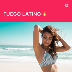 Updated Playlists Fuego Latino