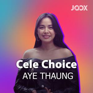 Cele Choice from Aye Thaung