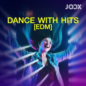 Dance With Hits [EDM]