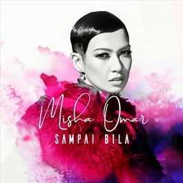 Sampai Bila, lagu dari Misha Omar - JOOX