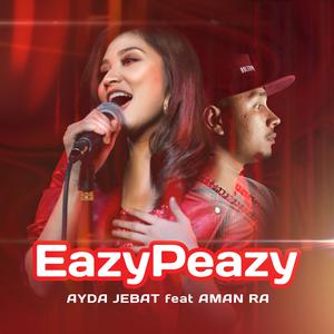 Dengarkan lagu EazyPeazy nyanyian Ayda Jebat dengan lirik