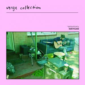 Dengarkan lagu Our Place (Explicit) nyanyian Verge Collection dengan lirik