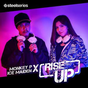 Dengarkan lagu Rise Up nyanyian MonkeyP dengan lirik