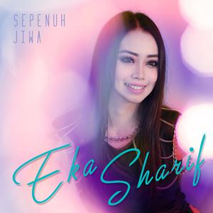 Album Sepenuh Jiwa oleh Eka Sharif