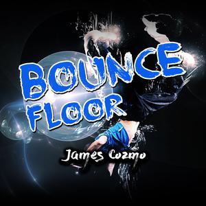 Album Bounce Floor oleh James Cozmo