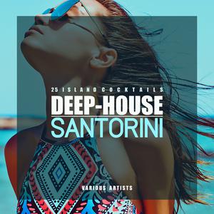 Album Deep-House Santorini (25 Island Cocktails) oleh Various Artists