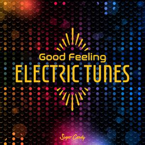 Album Good Feeling Electric Music oleh RELAX WORLD