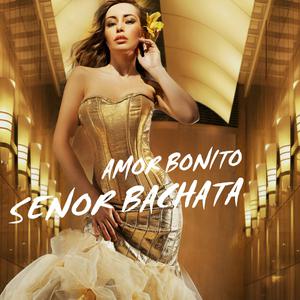 Album Amor Bonito oleh Senor Bachata