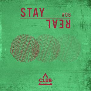 Album Stay Real #06 oleh Various Artists