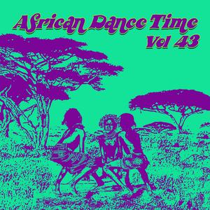 Album African Dance Time, Vol.43 oleh Various Artists