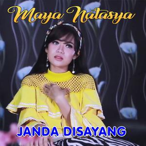 Dengarkan lagu Janda Disayang nyanyian Maya Natasya dengan lirik